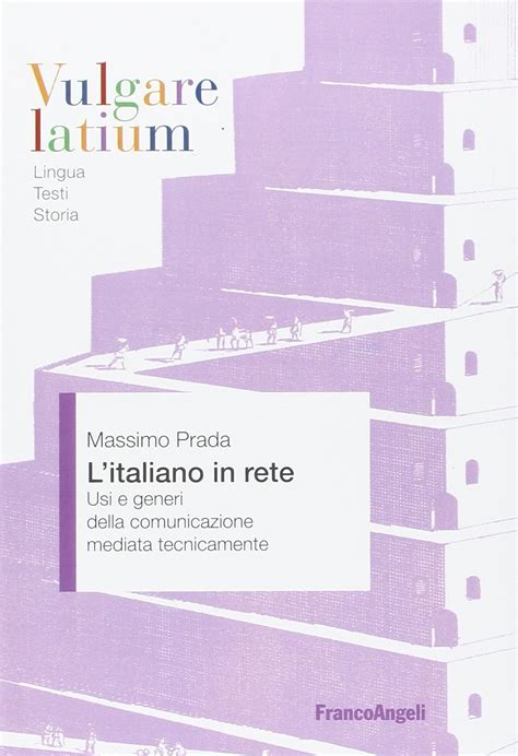 l italiano in rete prada|L' italiano in rete. Usi e generi della comunicazione mediata .